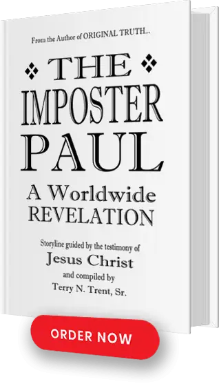 THE IMPOSTER PAUL: A Worldwide REVELATION THE IMPOSTER PAUL: A Worldwide REVELATION