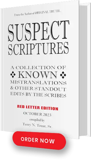 Suspect Scriptures: A Collection of Known Mistranslation & Other Standout Edits by the Scribes Suspect Scriptures: A Collection of Known Mistranslation & Other Standout Edits by the Scribes